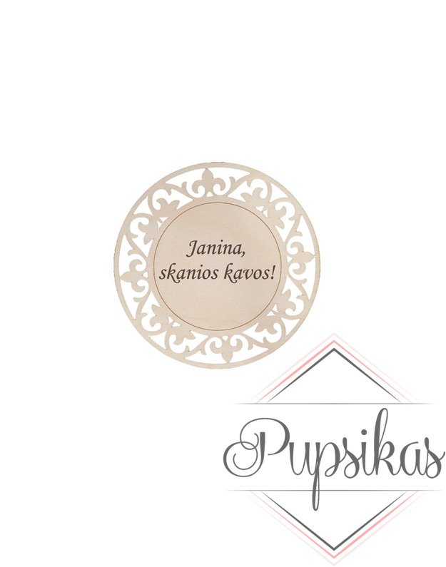 Padėkliukas puodeliui „Janina, skanios kavos“