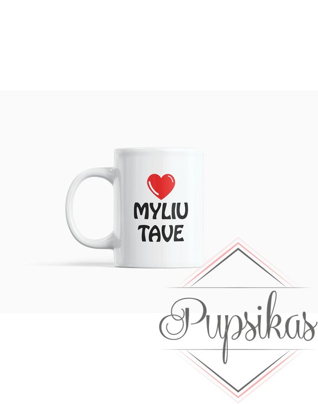 Standartinis puodelis „Myliu tave“