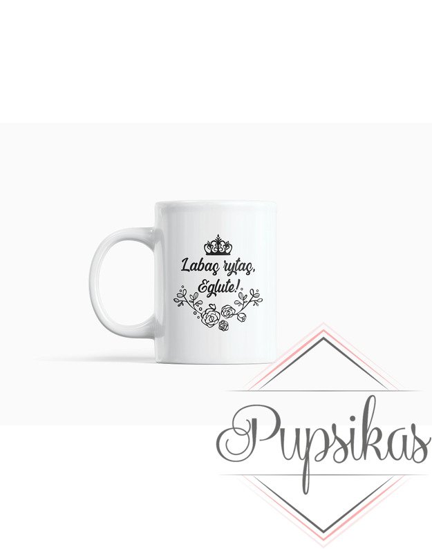 Standartinis puodelis „Labas rytas, Eglute“ (Su jūsų pasirinktu vardu)
