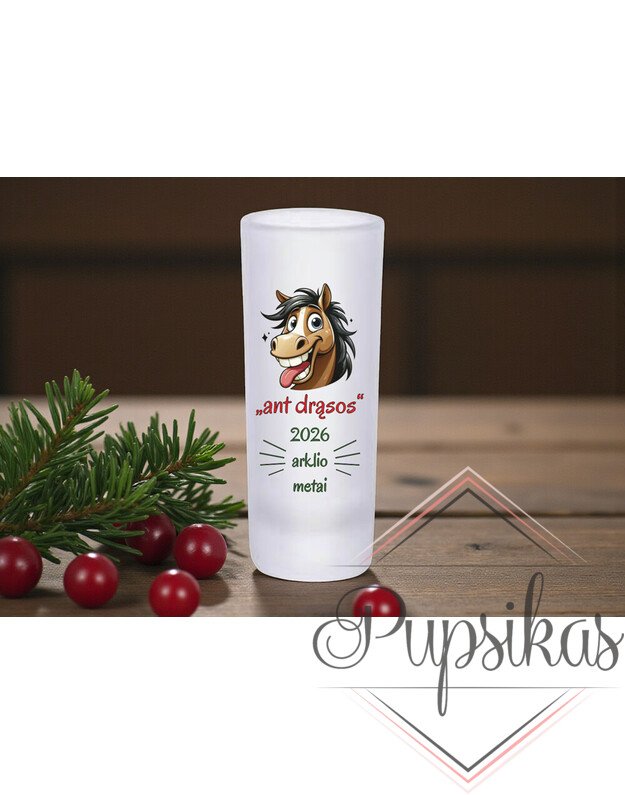 Stikliukas su arkliu „Ant drąsos“