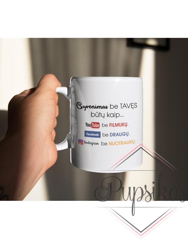 Standartinis puodelis „Gyvenimas be tavęs būtų kaip...“