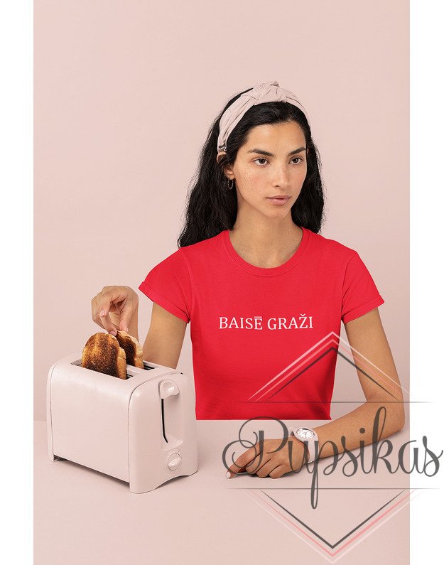 Moteriški marškinėliai „BAISE GRAŽI“