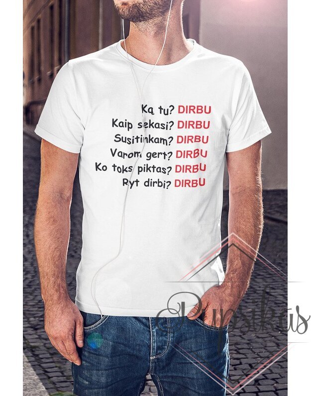 Vyriški marškinėliai „DIRBU“