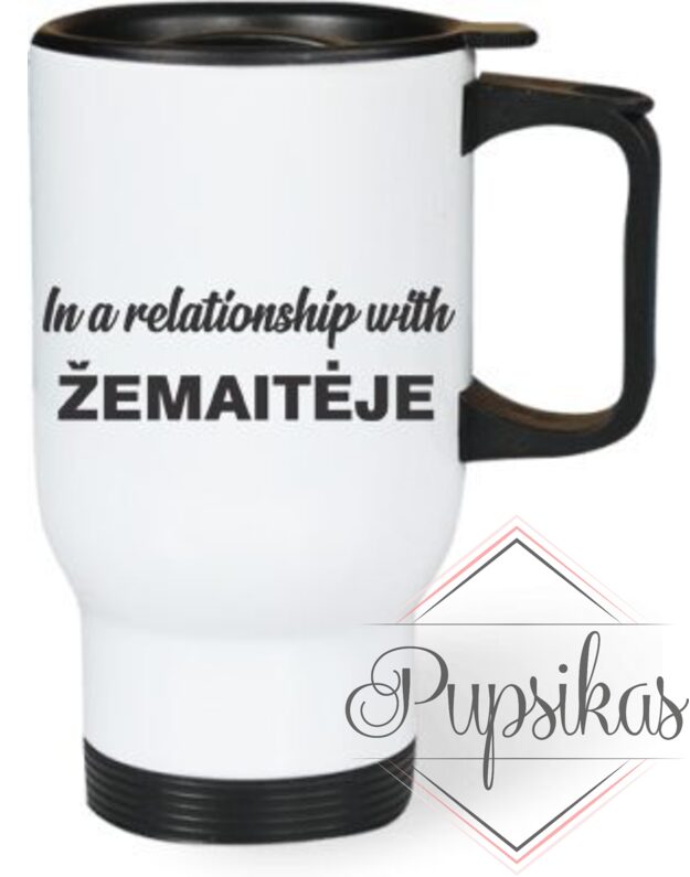 TERMO PUODELIS „IN A RELATIONSHIP WITH ŽEMAITĖJE“