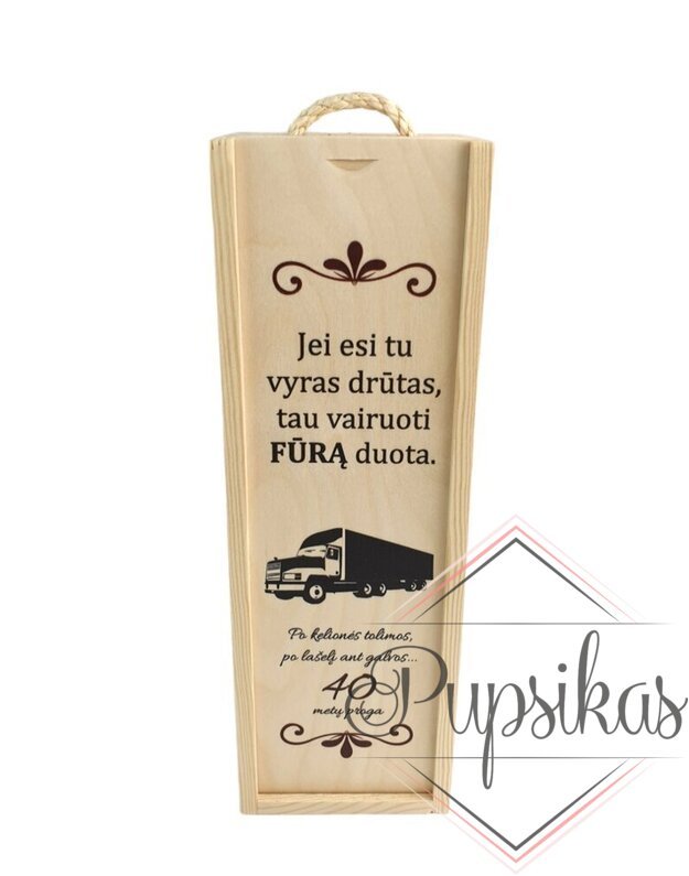 Vyno dėžė su spauda „Jei esi vyras drūtas“ (Su jūsų pasirinktais metais)