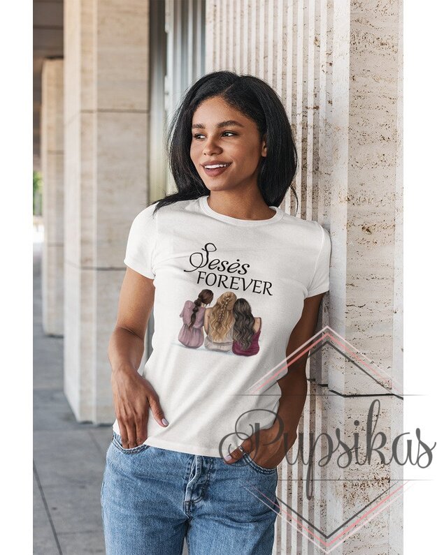 Moteriški marškinėliai „Sesės FOREVER“