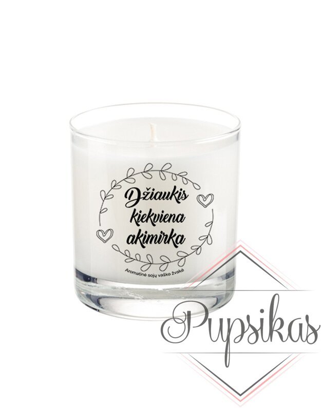 Aromaterapinė sojų vaško žvakė „Džiaukis kiekviena akimirka“